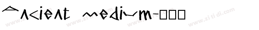 Ancient Medium字体转换